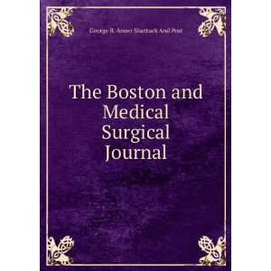   and Medical Surgical Journal: George B. Anner Shattuck And Post: Books