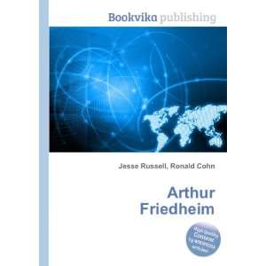  Arthur Friedheim Ronald Cohn Jesse Russell Books