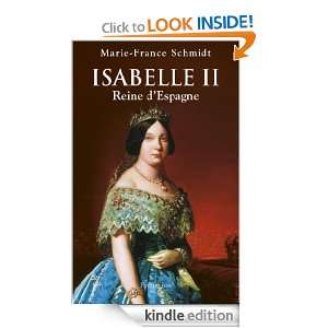 Isabelle II, Reine dEspagne (French Edition) Marie France Schmidt 