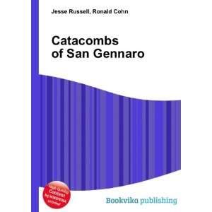  Catacombs of San Gennaro Ronald Cohn Jesse Russell Books