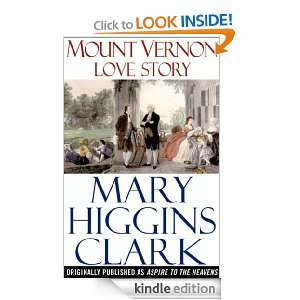 Mount Vernon Love Story A Novel of George and Martha Washington Mary 