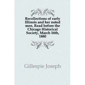   Chicago Historical Society, March 16th, 1880 Gillespie Joseph Books