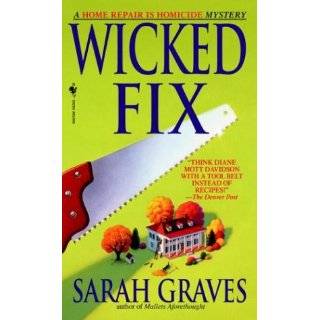Wicked Fix A Home Repair is Homicide Mystery by Sarah Graves (Apr 4 