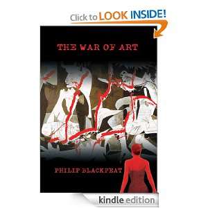 The War of Art Philip Blackpeat  Kindle Store