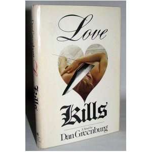 Love Kills Dan Greenburg 9780151547234  Books