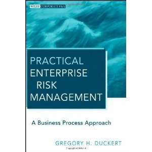  By Gregory H. Duckert Practical Enterprise Risk 