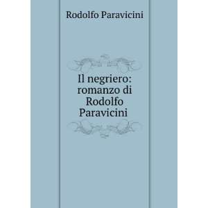   negriero romanzo di Rodolfo Paravicini . Rodolfo Paravicini Books