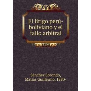   fallo arbitral MatÃ­as Guillermo, 1880  SÃ¡nchez Sorondo Books