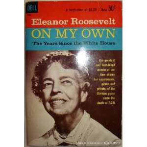  ON MY OWN: E Roosevelt: Books