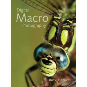   [DIGITAL MACRO PHOTOGRAPHY  OS] Ross(Author) Hoddinott Books