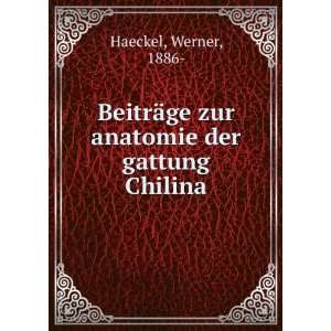   ¤ge zur anatomie der gattung Chilina Werner, 1886  Haeckel Books