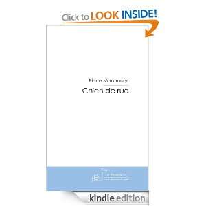 Chien de rue (French Edition) Pierre Montmory  Kindle 