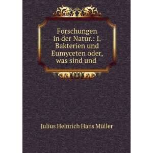   , was sind und . Julius Heinrich Hans MÃ¼ller  Books