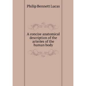   of the arteries of the human body Philip Bennett Lucas Books