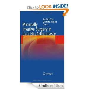 Minimally Invasive Surgery in Total Hip Arthroplasty Joachim Pfeil 