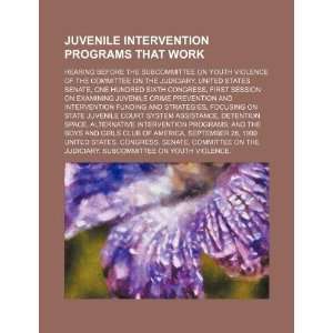  Juvenile intervention programs that work hearing before 