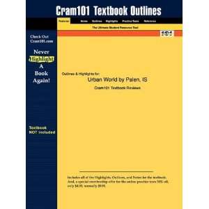  Outlines & Highlights for Urban World by Palen, ISBN 