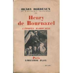    Henry de Bournazel lÉpopée Marocaine Henry Bordeaux Books