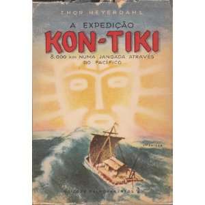 A expedicao kon tiki: Thor Heyerdahl: Books