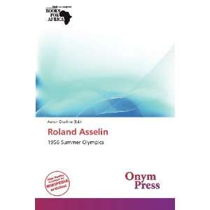  Roland Asselin (9786138691297) Aeron Charline Books