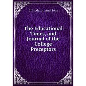  , and Journal of the College Preceptors. Cf Hodgson And Sons Books