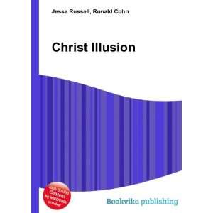 Christ Illusion Ronald Cohn Jesse Russell  Books