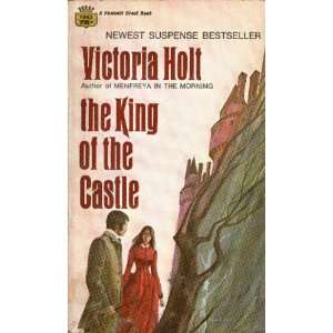 King Of The Castle Victoria Holt  Books