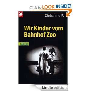 Wir Kinder vom Bahnhof Zoo (German Edition) Christiane F Christiane 