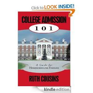 College Admission 101 A Guide for Homeschooling Families Ruth 