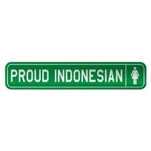   PROUD INDONESIAN  STREET SIGN COUNTRY INDONESIA