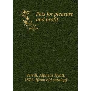   and profit Alpheus Hyatt, 1871  [from old catalog] Verrill Books