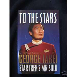   Sign Copy of Star Treks Mr. Sulu Book to the Stars: Everything Else
