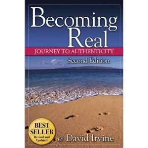   Becoming Real Journey to Authenticy [Paperback] David Irvine Books