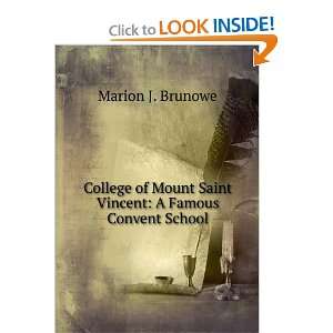   Mount Saint Vincent A Famous Convent School Marion J. Brunowe Books