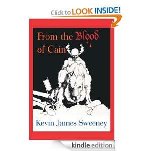 From The Blood of Cain Kevin James Sweeney  Kindle Store