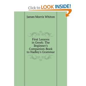   Companion Book to Hadleys Grammar James Morris Whiton Books