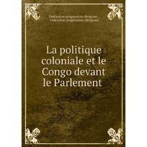  La politique coloniale et le Congo devant le Parlement 