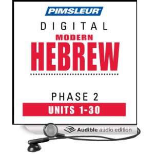 Hebrew Phase 2, Units 1 30: Learn to Speak and Understand Hebrew with 