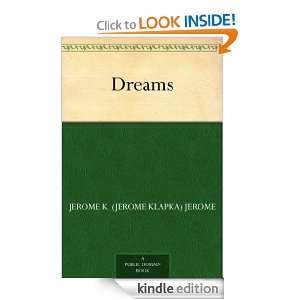 Dreams Jerome K. (Jerome Klapka) Jerome  Kindle Store