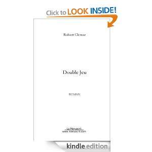 Double Jeu (French Edition) Robert CLEMAR  Kindle Store