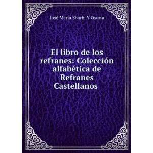  El libro de los refranes: ColecciÃ³n alfabÃ©tica de 