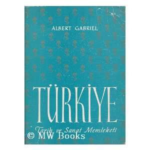    Turkiye : tarih ve sanat memeleketi / ceviren Azra Erhat: Books