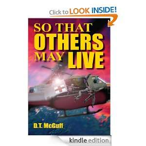 So That Others May Live A Medics Battle To Save Lives D.T. McGuff 