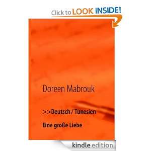 Deutsch / Tunesien Eine große Liebe (German Edition) Doreen Mabrouk 