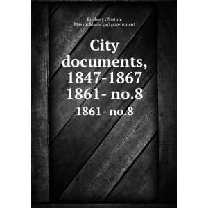   1867. 1861  no.8 Mass.). Municipal government Roxbury (Boston Books