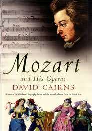 Mozart and His Operas, (0520228987), David Cairns, Textbooks   Barnes 