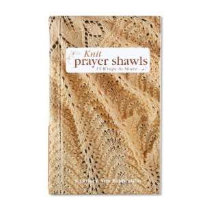  Leisure Arts Knit Prayer Shawls Book By The Each: Arts 