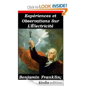 Expériences et Observations Sur LÉlectricité (French Edition 