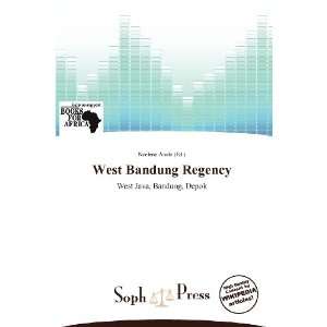  West Bandung Regency (9786139313501) Noelene Aoide Books