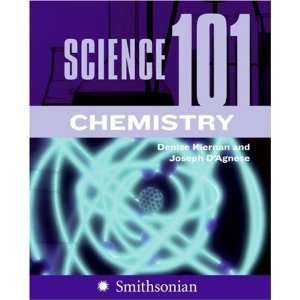  Science 101 Chemistry [Paperback] Denise Kiernan Books
